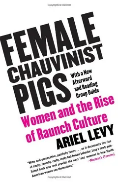 Female Chauvinist Pigs by Ariel Levy, book cover