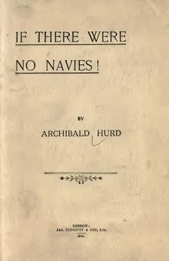 If There Were No Navies - Archibald Hurd