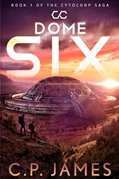 Dome Six by C.P. James, book cover