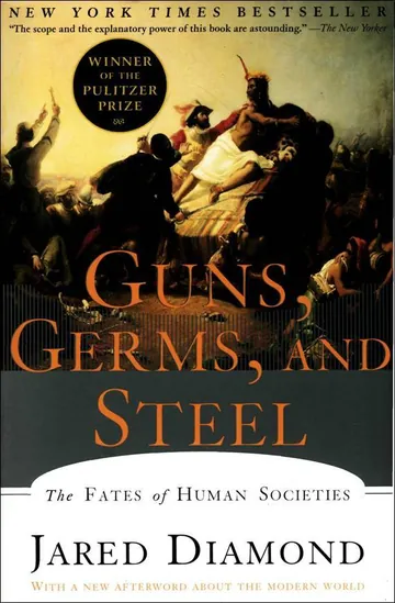 Guns, Germs, and Steel: The Fates of Human Societies by Jared Diamond, book cover