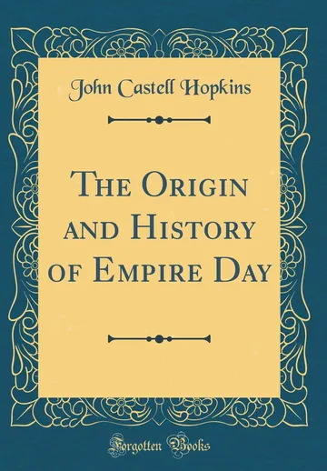The Origin and History of Empire Day by John Castell Hopkins, book cover