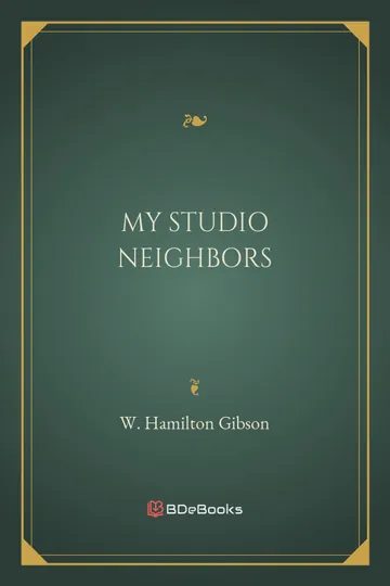 My Studio Neighbors by W. Hamilton Gibson, book cover