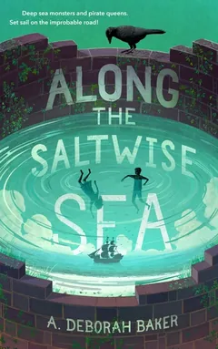 Along the Saltwise Sea by A Deborah Baker, book cover