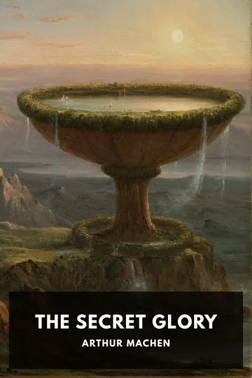 The Secret Glory by Arthur Machen, book cover