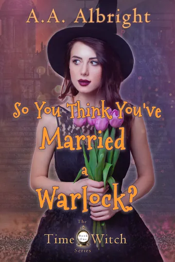So You Think You've Married a Warlock? by A. A. Albright, book cover