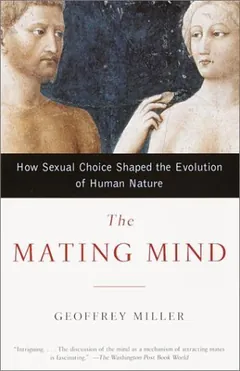 The Mating Mind by Geoffrey Miller, book cover