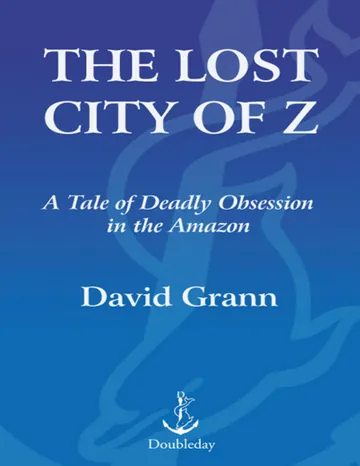 The Lost City of Z by David Grann, book cover