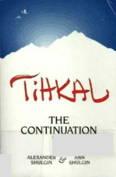 Tihkal: The Continuation by Alexander Shulgin, book cover
