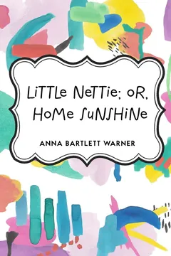 Little Nettie - Anna Bartlett Warner