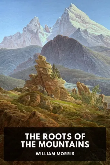 The Roots of the Mountains by William Morris, book cover