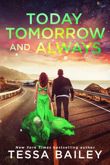 Today Tomorrow and Always by Tessa Bailey, book cover