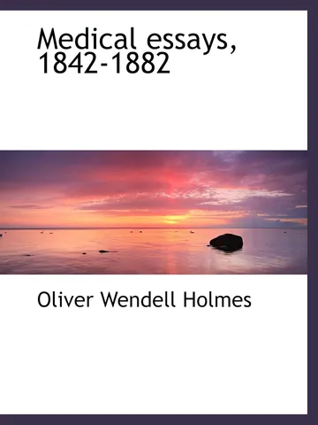 Medical essays, 1842-1882 by Oliver Wendell Holmes Sr., book cover