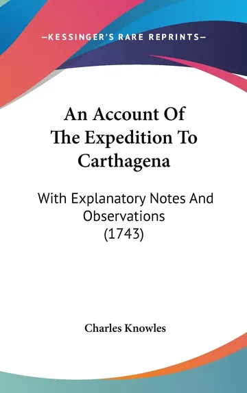 An Account Of The Expedition To Carthagena by Charles Knowles, book cover