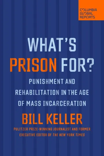What's Prison For? by Bill Keller, book cover