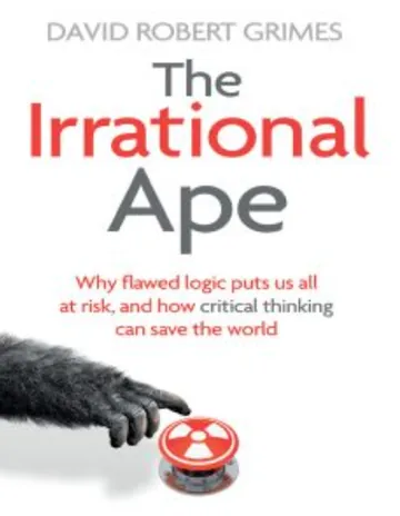 The Irrational Ape by David Robert Grimes, book cover