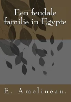 Een feudale familie in Egypte by Émile Amélineau, book cover
