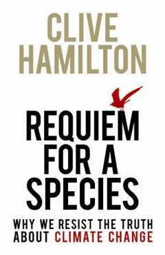 Requiem for a Species by Clive Hamilton, book cover