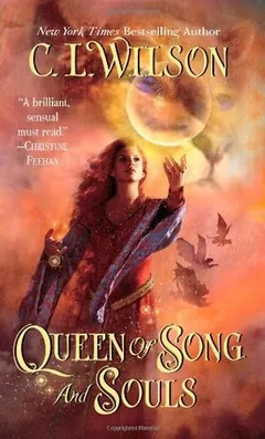 Queen of Song and Souls by C.L. Wilson, book cover
