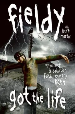 Got the Life by Fieldy, book cover