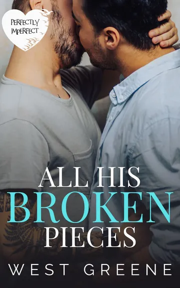 All His Broken Pieces by West Greene, book cover