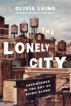 The Lonely City by Olivia Laing, book cover