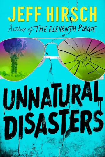 Unnatural Disasters by Jeff Hirsch, book cover