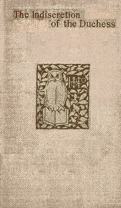 The Indiscretion of the Duchess - Anthony Hope