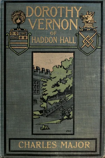 Dorothy Vernon of Haddon Hall by Charles Major, book cover