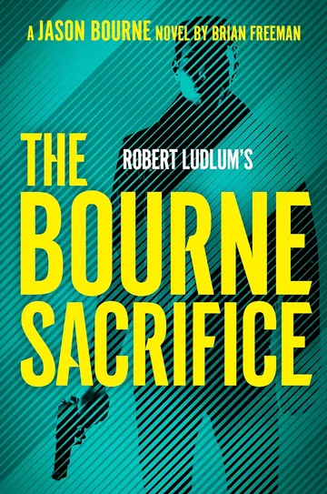 Robert Ludlum's The Bourne Sacrifice by Brian Freeman, book cover