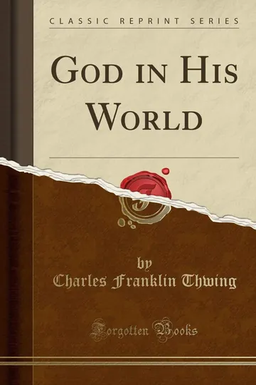 God in His World by Charles Franklin Thwing, book cover