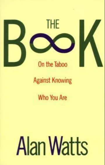 The Book: On the Taboo Against Knowing Who You Are by Alan Watts, book cover