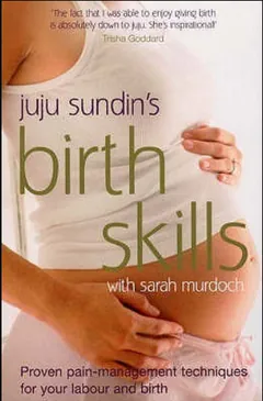 Juju Sundin's Birth Skills by Juju Sundin, book cover