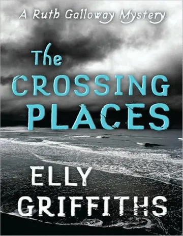 The Crossing Places by Elly Griffiths, book cover