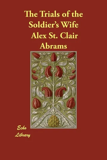 The Trials of the Soldier's Wife by Alex Alex St. Clair Abrams, book cover