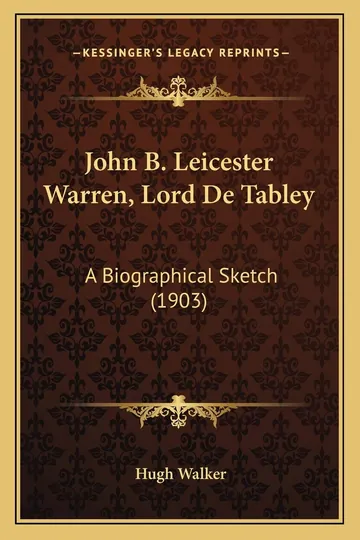 John B. Leicester Warren, Lord De Tabley by Hugh Walker, book cover