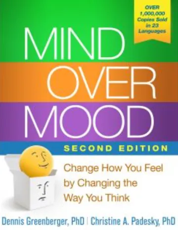 Mind Over Mood: Change How You Feel By Changing the Way You Think by Dennis Greenberger, book cover