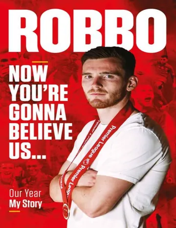 Robbo: Now You're Gonna Believe Us. Our Year, My Story by Andrew Robertson, book cover