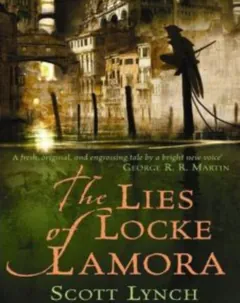 The Lies of Locke Lamora - Scott Lynch