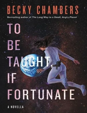 To Be Taught, If Fortunate by Becky Chambers, book cover