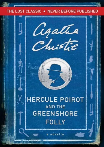 Hercule Poirot and the Greenshore Folly by Agatha Christie, book cover