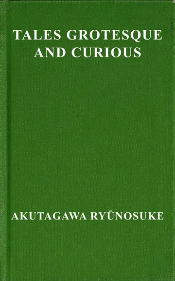 Tales Grotesque and Curious by Ryūnosuke Akutagawa, book cover