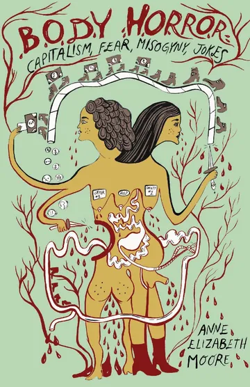 Body Horror by Anne Elizabeth Moore, book cover