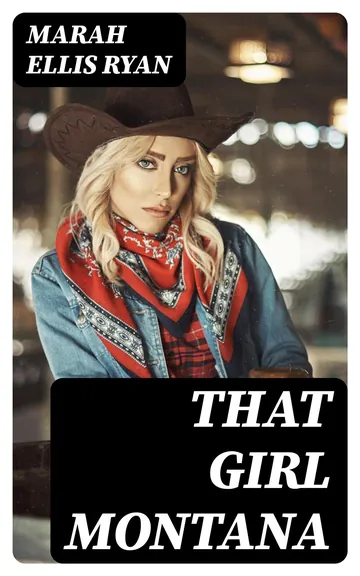 That Girl Montana by Marah Ellis Ryan, book cover