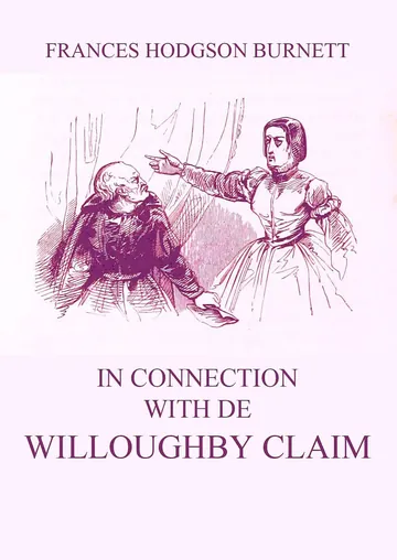 In Connection with the De Willoughby Claim by Frances Hodgson Burnett, book cover
