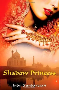 Shadow Princess by Indu Sundaresan, book cover