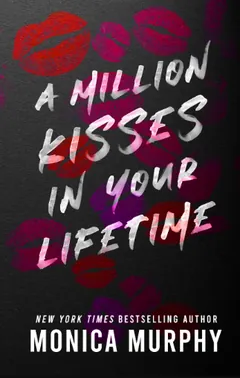 A Million Kisses in Your Lifetime by Monica Murphy, book cover