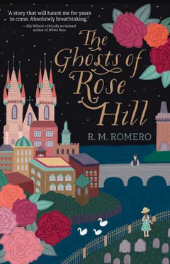 The Ghosts of Rose Hill by R. M. Romero, book cover