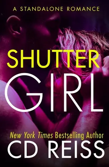 Shuttergirl by C.D. Reiss, book cover