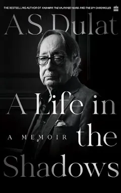A Life in the Shadows by A. S. Dulat, book cover