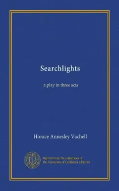 Searchlights by Horace Annesley Vachell, book cover